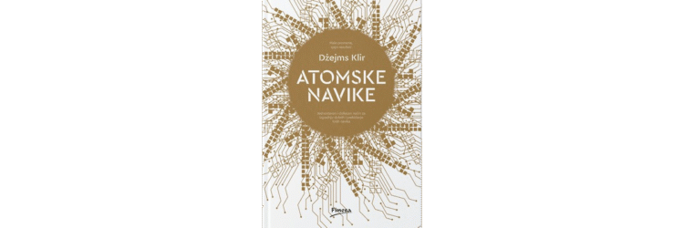 Knjiga "Atomske navike" - Džejms Klir, izdavačka kuća Finesa.